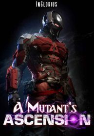 A Mutant's Ascension