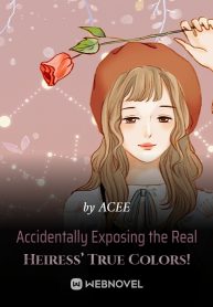 Accidentally Exposing the Real Heiress' True Colors!