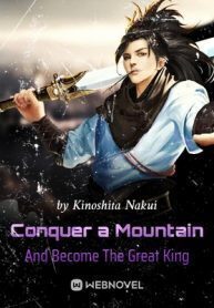 Conquer a Mountain And Become The Great King