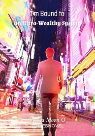 I'm Bound to an Ultra-Wealthy System