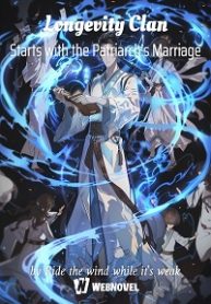 Longevity Clan Starts with the Patriarch's Marriage