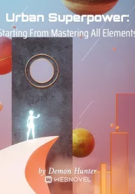 Urban Superpower: Starting From Mastering All Elements